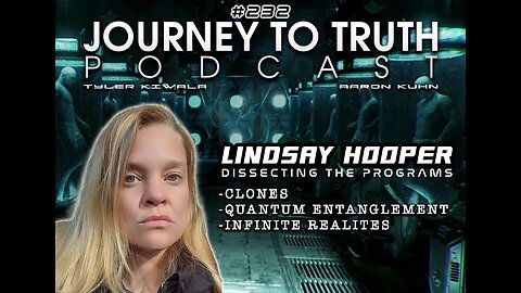 EP 232 Lindsay Hooper: Dissecting the Programs: Clones - Quantum Entanglement - Infinite Realities