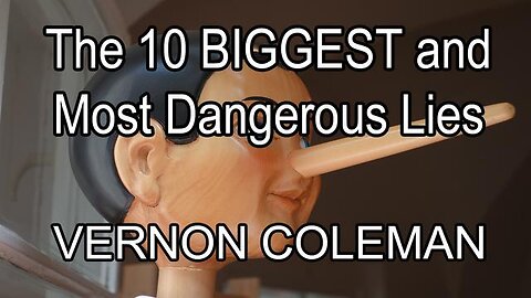 THE 10 BIGGEST AND MOST DANGEROUS LIES