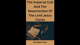 The Imperial Cult And The Resurrection Of The Lord Jesus Christ, Romans 1:3-4, by Gordon Franz.