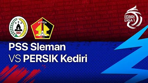 PSS Sleman VS PERSIK Kediri | BRI League 1 2022/2023