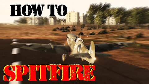 DCS - How to WARBIRD, Spitfire
