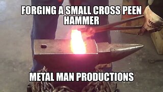 Forging a small cross peen hammer