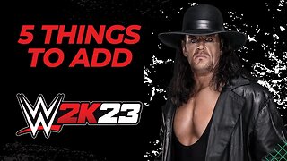 TOP 5 *UNDERRATED* THINGS TO ADD IN WWE 2K23! (YOU PROBABLY HAVEN'T HEARD THESE)