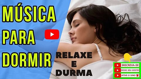 musica para relaxar e dormir oficial