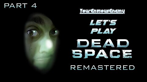 🔴Let's Play The Dead Space Remake (Part 4)