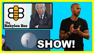 Spy Balloon: What’s The Lie? Andrew Tate Bizarre Brainwashing Story & Babylon Bee DeSantis Money!