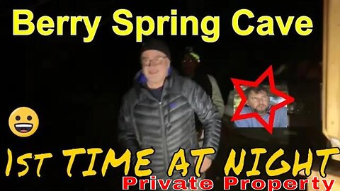 Berry Spring Cave 2023 1st Night Trip In