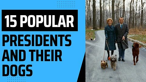 15 Popular Presidents and Their Dogs.