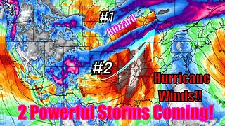 2 Powerful Storms Coming! Blizzards, Hurricane Winds, Potential Tornadoes - The WeatherMan Plus