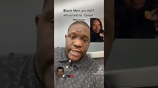 Most Black Men Are Not Attracted To Good Women