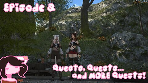 Episode 2: Quests, Quests... and MORE QUESTS!