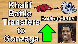 Khalif Battle Transfers to Gonzaga!!! #cbb