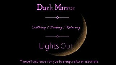 Dark Mirror - #2 Soothing Rain/Thunder Ambience | Sleep | Rest | Meditate