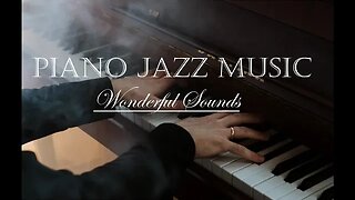 Listen to your Favorite PIANO JAZZ MUSIC - Amazing Sounds