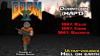 DOOM 2 - Downtown (MAP13) UV 100% Walkthrough