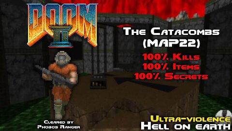 DOOM 2 - The Catacombs (MAP22) UV 100% Walkthrough