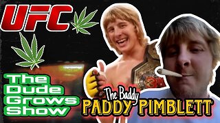 Cannabis & Combat Sports - Paddy The Baddy Pimblett joins Dude Grows