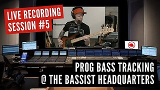 PROG BASS TRACKING - LIVE RECORDING SESSION #5