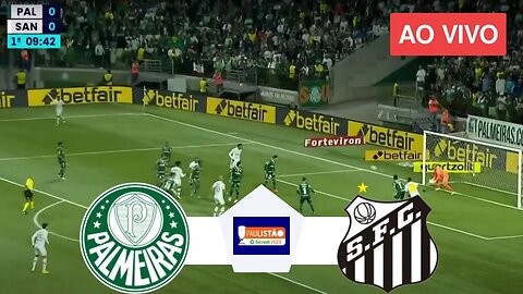 Palmeiras x Santos AO VIVO COM IMAGENS | Campeonato Paulista 2023 | JOGO DE HOJE | ASSISTA AGORA!