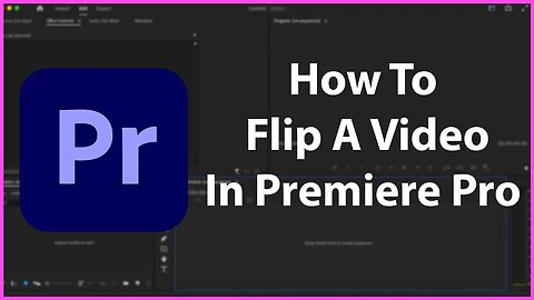 How To Flip A Video In Premiere Pro