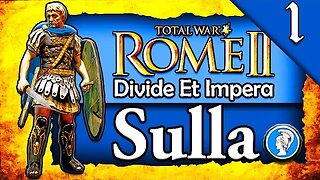 RISE OF SULLA! Total War Rome 2: DEI: Sulla Mithridatic Wars Campaign #1