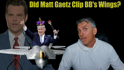Patreon Video 71 - Matt Gaetz Takes On Lockheed And The Israeli Military Industrial Complex