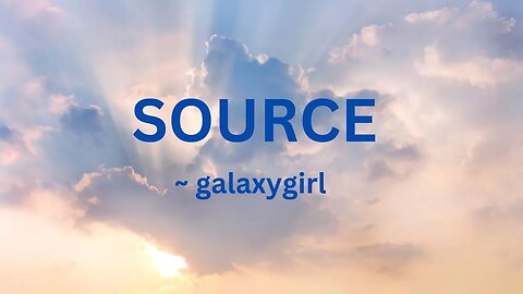 Source ~ galaxygirl 2/5/2023