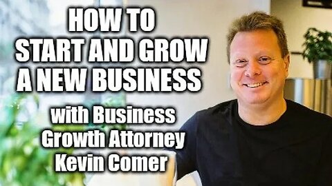 Starting a business w Attorney Kevin Comer- Corporate Law & Business Growth Strategist Part One.