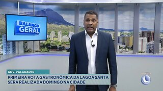 Gov. Valadares: Primeira Rota Gastronômica da Lagoa Santa será Realizada Domingo na Cidade.