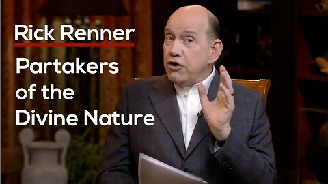 Partakers of the Divine Nature with Rick Renner