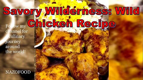 Wild Chicken Delight: A Flavorful Adventure-رسپی مرغ وحشی #WildChicken #Recipe #DeliciousDinner