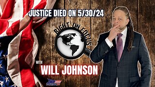 Justice Died on 5/30/24