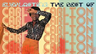 Carl Carlton - The Best of