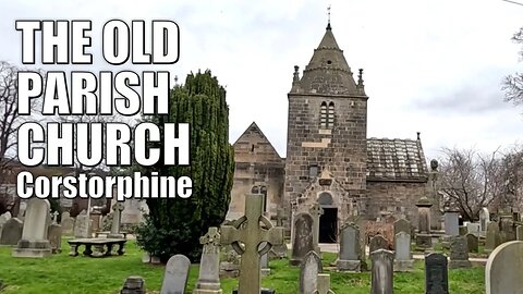 Corstorphine Old Parish Church: A Historic Building in Edinburgh