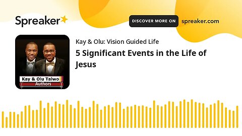 5 Significant Events in the Life of Jesus