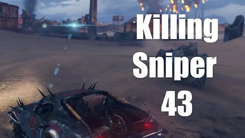 Mad Max Killing Sniper 43