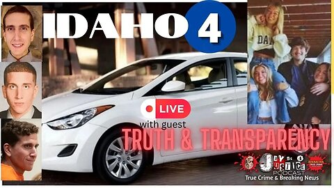 Idaho 4 Murders Discussion | Guest Truth & Transparency | Elantra's Etc... @truthtransparency