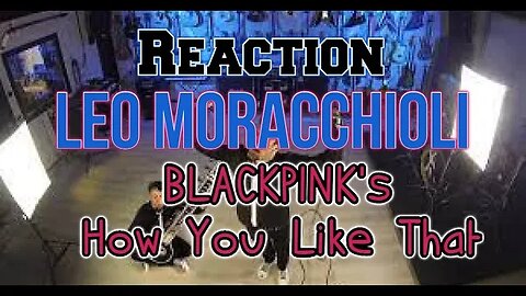 PunkRockParents REACT BLACKPINK - How You Like That (METAL COVER by Leo Moracchioli)!