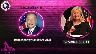 The Tarmara Scott Show Joined By Representative Steve King