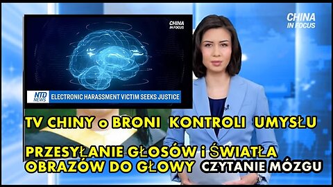 Chińska TV oficjalnie o eksperymentach BRONI kontroli umysłu FAL GŁOSÓW SMAKÓW do głowy ofiar