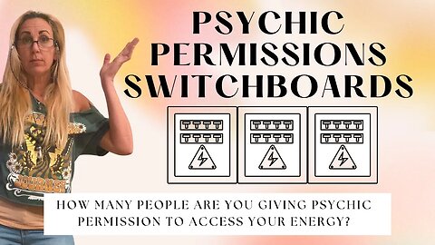 Psychic Permissions Switchboards