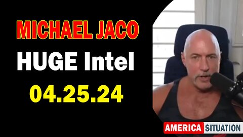 Michael Jaco HUGE Intel Apr 25: "Everyone Needs To Know"