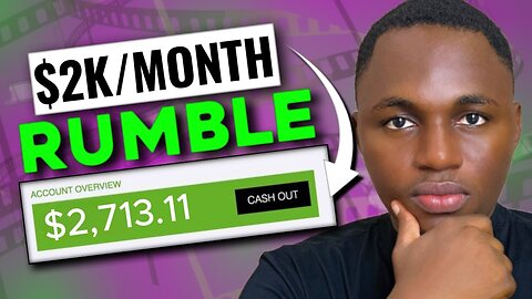 The Best Way - How to Make Money On Rumble ($2K/Month) For Beginners