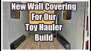 Custom Toy Hauler Build Part 2: Carpet on the Walls?!