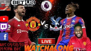 MANCHESTER UNITED vs CRYSTAL PALACE LIVE Stream Watchalong PREMIER LEAGUE 22/23 | Ivorian Spice