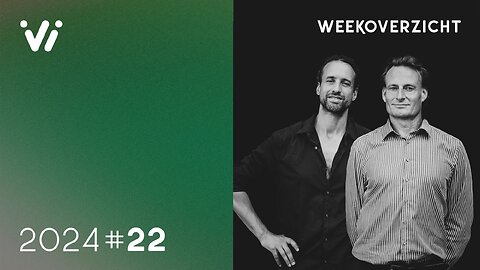 Weekoverzicht met Jeroen en Willem – Week 22