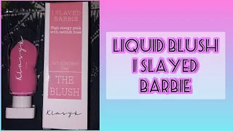 Liquid blush from KLASYK beauty | i slayed barbie |fiza farrukh