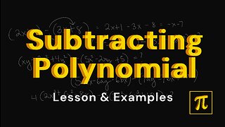 How to SUBTRACT POLYNOMIALS? - Just like adding but with extra step!