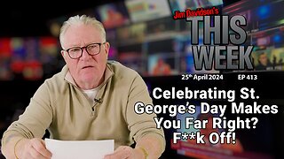 Jim Davidson - Celebrating St. George's Day Makes You Far Right? F**k Off!