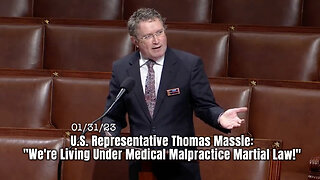 U.S. Representative Thomas Massie: "We're Living Under Medical Malpractice Martial Law!"